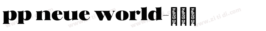 pp neue world字体转换 pp neue world字体转换